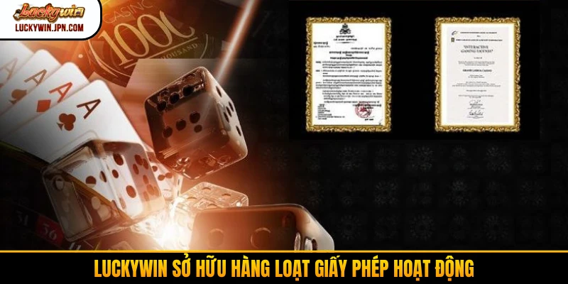 Luckywin sở hữu hàng loạt giấy phép hoạt động