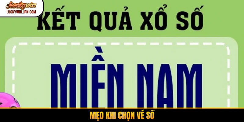 Mẹo khi chọn vé số