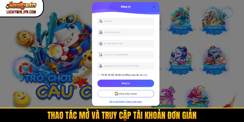 Thao tác mở và truy cập tài khoản đơn giản